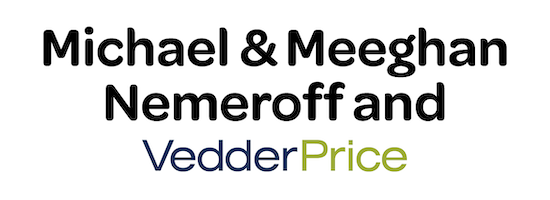 Michael & Meeghan Nemeroff and VedderPrice